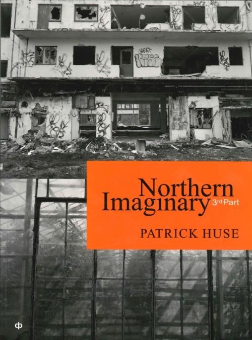 Patrick Huse - Northern Imaginary 3rd Part (bok)